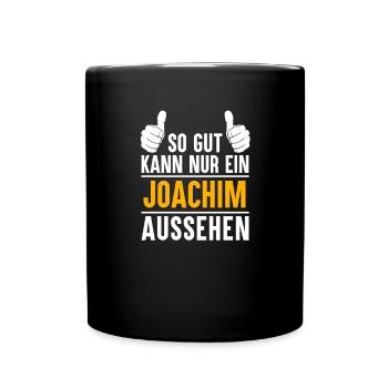 Joachim Vorname Name Geschenk - Tasse einfarbig - Schwarz - Vorne