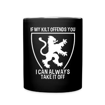 Wenn Mein Kilt Sie Beleidigt, Kann Ich Ihn Immer - Tasse einfarbig - Schwarz - Vorne