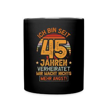 Messinhochzeit 45 Jahre Verheiratet Hochzeitstag - Tasse einfarbig - Schwarz - Vorne