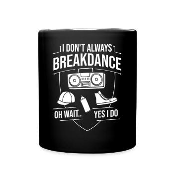 Breakdance Music Breaking BBoy Bgirl - Full Colour Mug - black - Front