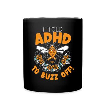 J’ai dit au TDAH de buzz off Embrasser neurodiversité abeille - Mug uni - noir - Devant