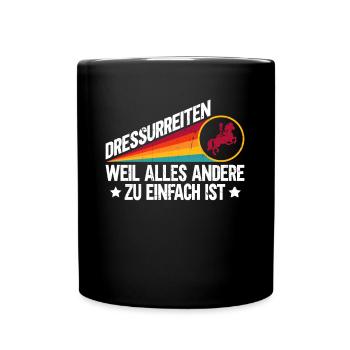 Dressage parce que tout le reste est trop facile - Mug uni - noir - Devant