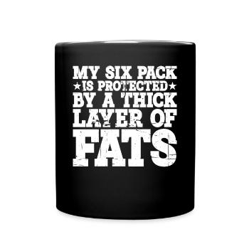My Six Pack Is Protected By A Thick Layer Of Fats3 - Tasse einfarbig - Schwarz - Vorne