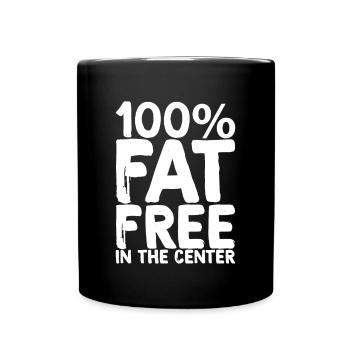 100% Fat Free In The Center - Tasse einfarbig - Schwarz - Vorne