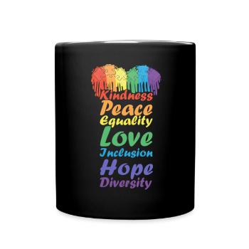 Freundlichkeit Frieden Hoffnung Liebe süße Vielfal - Tasse einfarbig - Schwarz - Vorne