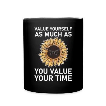 Schätzen Sie sich selbst, wenn Sie Ihre Zeit für S - Tasse einfarbig - Schwarz - Vorne