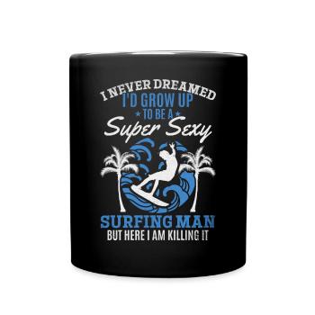 Surfen Ich hätte nie geträumt, dass ich zu einem - Tasse einfarbig - Schwarz - Vorne