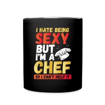 I Hate Being Sexy, But I Am - Full Colour Mug - black - Front