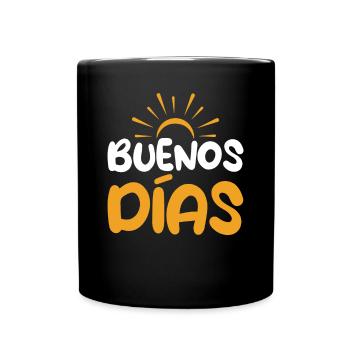 Spanien Spanisch Spruch Guten Morgen Buenos Dias - Tasse einfarbig - Schwarz - Vorne