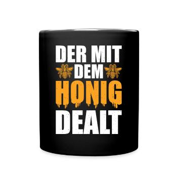 Der mit dem Honig dealt Lustiges Imker - Tasse einfarbig - Schwarz - Vorne