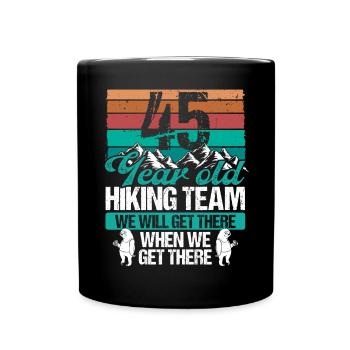 45 Birthday Sloth Hiking Mountains 45 Year Old - Tasse einfarbig - Schwarz - Vorne