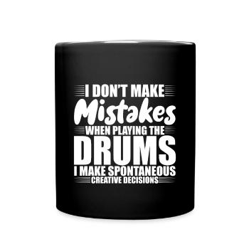 I Don't Make Mistakes When Playing The Drums 3 - Tasse einfarbig - Schwarz - Vorne