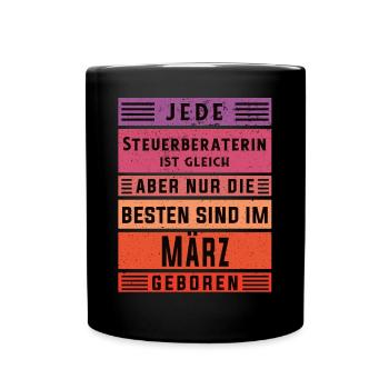 Buchhalter Geburtstag März geboren Steuerberaterin - Tasse einfarbig - Schwarz - Vorne