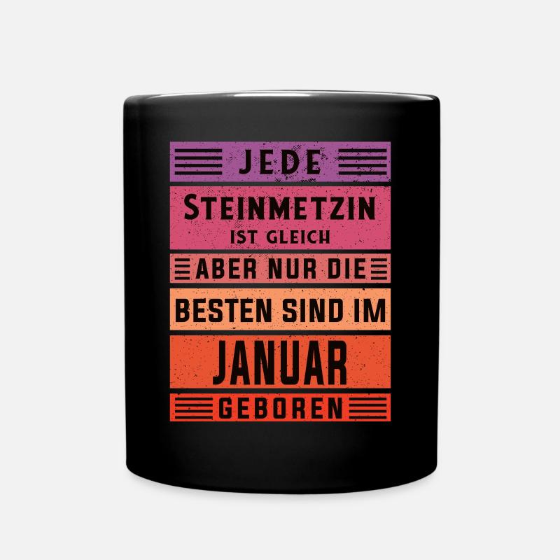 Handwerker Geburtstag Januar geboren Steinmetzin - Tasse einfarbig - Schwarz