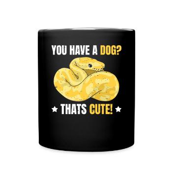 Banana Ball Python You have a dog? That's sweet - Full Colour Mug - black - Front