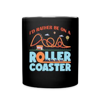 Montagnes russes que je préférerais être sur A - Mug uni - noir - Devant