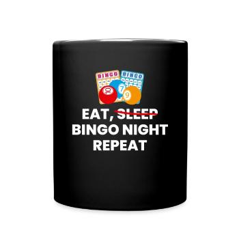 Eat Sleep Bingo Repeat Shirt - Tasse einfarbig - Schwarz - Vorne