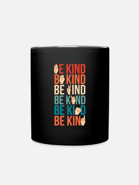 Be Kind Taub Gehörlos Shirt Geschenk - Tasse einfarbig - Schwarz