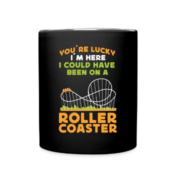 Roller Coaster You're Lucky I'm - Tasse einfarbig - Schwarz - Vorne