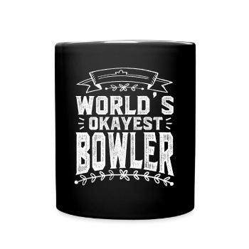 Worlds Okayest Bowler Bowling Bowlen - Tasse einfarbig - Schwarz - Vorne