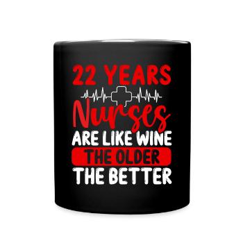 22 Year Old Nurse Appreciation Wine 22 Birthday - Full Colour Mug - black - Front