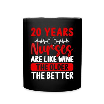 20 Year Old Nurse Appreciation Wine 20 Birthday - Tasse einfarbig - Schwarz - Vorne