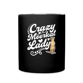Crazy Meerkat lady Erdmännchen - Full Colour Mug - black - Front