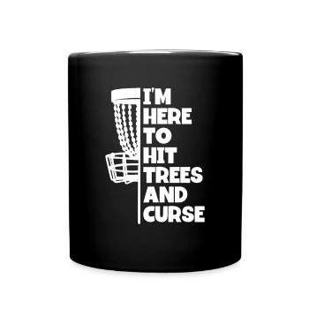 Je suis ici pour couper des arbres - Mug uni - noir - Devant
