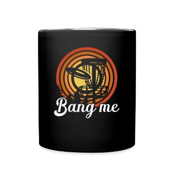 Knall Mich Fangkorb - Tasse einfarbig - Schwarz - Vorne