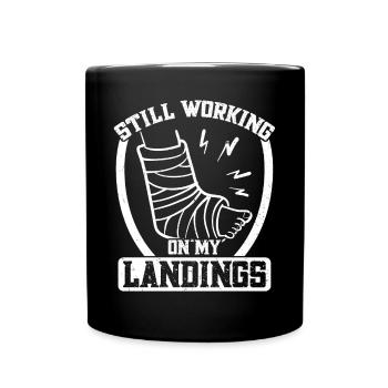 Ich Arbeite Immer Noch An Meinen Landungen - Tasse einfarbig - Schwarz - Vorne
