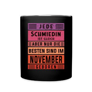Schlosserin Geburtstag November geboren Schmiedin - Tasse einfarbig - Schwarz - Vorne