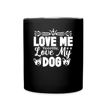 Liebe mich Liebe meinen Hund - Tasse einfarbig - Schwarz - Vorne