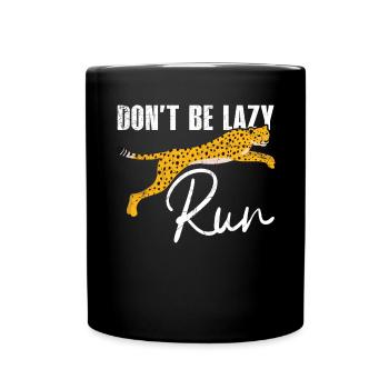 Don't Be Lazy Run Wildlife Zookeeper Cheetah - Full Colour Mug - black - Front