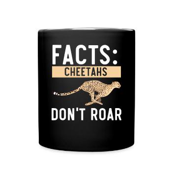 Cheetahs Don't Roar Wildlife Animal Zookeeper - Full Colour Mug - black - Front