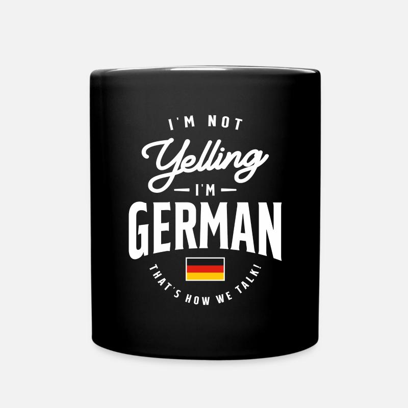 Ich schreie nicht, ich bin German Funny German Pride - Tasse einfarbig - Schwarz