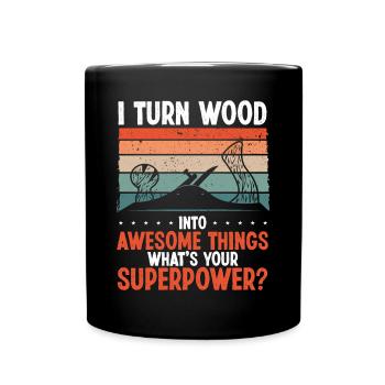I turn wood into cool things - Full Colour Mug - black - Front