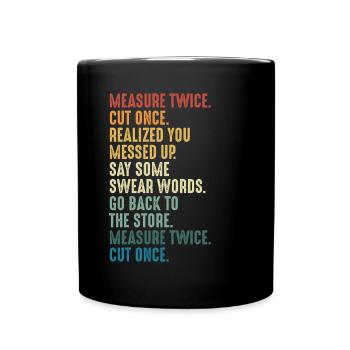 Measure Twice Wood Colorful - Full Colour Mug - black - Front