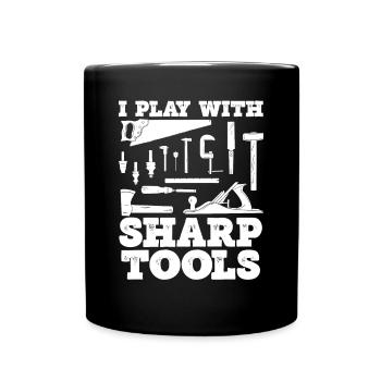 I play with sharp tools - Full Colour Mug - black - Front