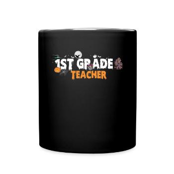 1st Grade Teacher - First Grade Teacher Teacher - Full Colour Mug - black - Front