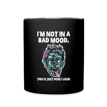 Im Not In A Bad Mood This Is Just How I Look - Full Colour Mug - black - Front
