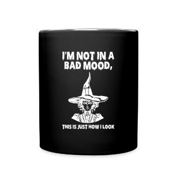 Im Not In A Bad Mood This Is Just How I Look - Full Colour Mug - black - Front