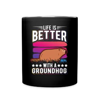 Life is better with a Groundhog Marmot - Full Colour Mug - black - Front