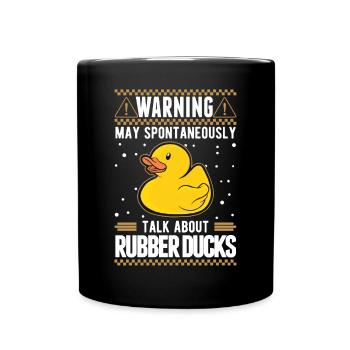 May spontaneously talk about Rubber Ducks - Full Colour Mug - black - Front