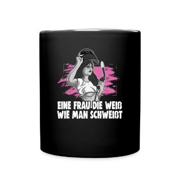Schweißerin Spruch Design für Metallbauer - Tasse einfarbig - Schwarz - Vorne