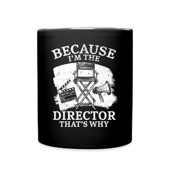 Parce que je suis le réalisateur, c'est pourquoi le cinéaste - Mug uni - noir - Devant