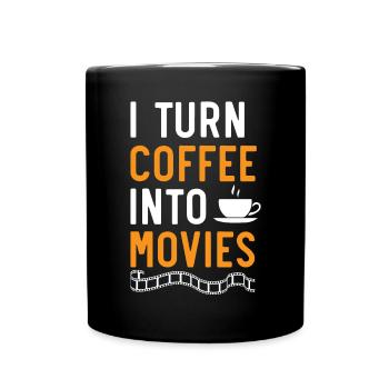I Turn Coffee Into Movies Film Director Filmmaking - Full Colour Mug - black - Front