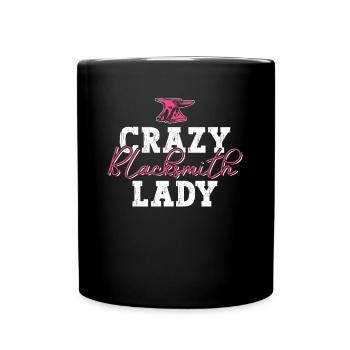 Crazy Blacksmith Lady - blacksmith women forge - Full Colour Mug - black - Front