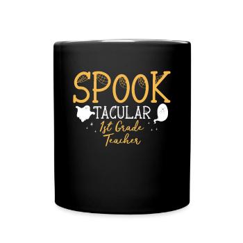Spook Tacular 1st Grade Teacher Shirt - Tasse einfarbig - Schwarz - Vorne