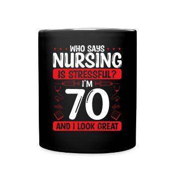 70 Birthday Nurses 70 Years Old Nurse for Work - Tasse einfarbig - Schwarz - Vorne
