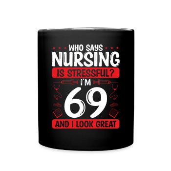 69 Birthday Nurses 69 Years Old Nurse for Work - Tasse einfarbig - Schwarz - Vorne